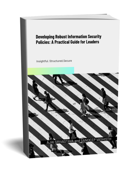Developing Robust Information Security Policies: A Practical Guide for Leaders