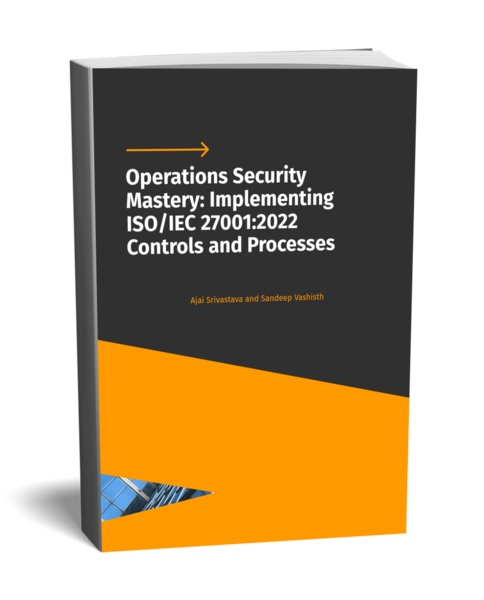Operations Security Mastery: Implementing ISO/IEC 27001:2022 Controls and Processes