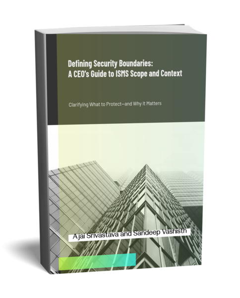 Defining Security Boundaries: A CEO’s Guide to ISMS Scope and Context