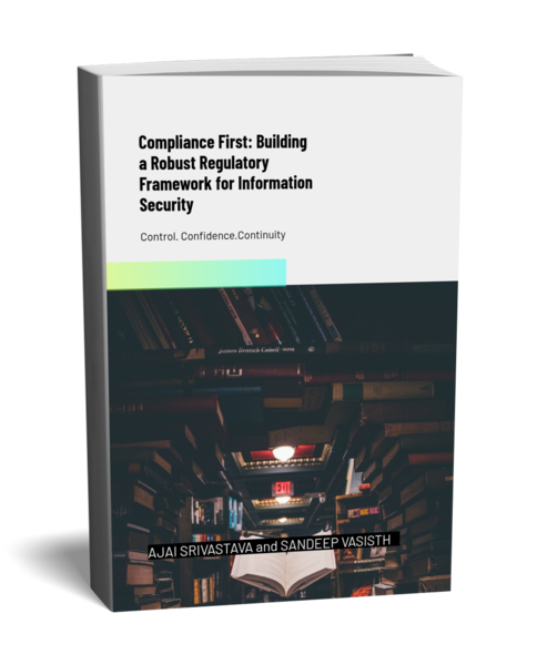 Compliance First: Building a Robust Regulatory Framework for Information Security